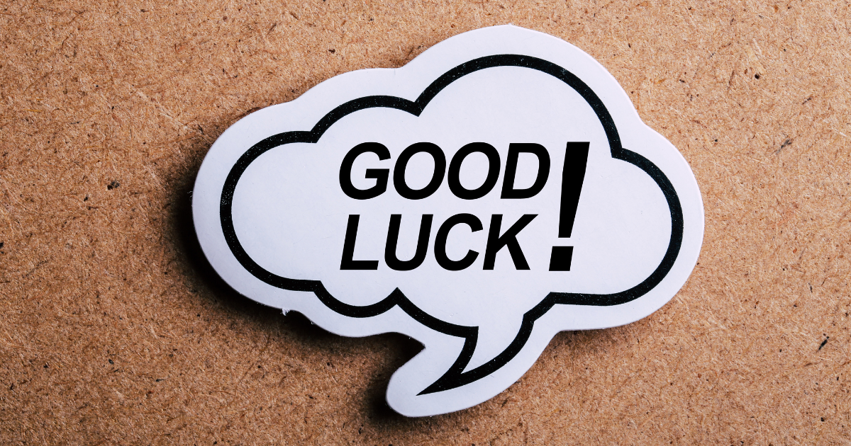 Good Luck