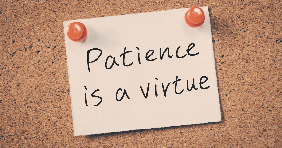 A Lesson To Learn Patience And Let Go Of Control